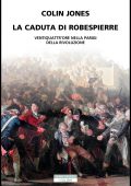 Colin Jones - La caduta di Robespierre (2023)