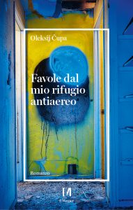 Oleksij Čupa – Favole dal mio rifugio antiaereo (2023)
