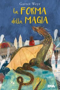 Garret Weyr – La forma della magia (2019)