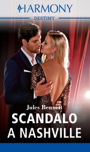 Jules Bennett – Le stelle di Beaumont Bay Vol. 1. Scandalo a Nashville (2022)