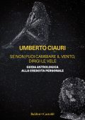 Umberto Ciauri - Se non puoi cambiare il vento, dirigi le vele (2023)