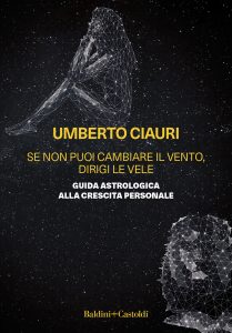 Umberto Ciauri – Se non puoi cambiare il vento, dirigi le vele (2023)