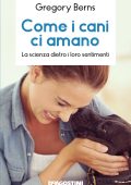 Gregory Berns - Come i cani ci amano (2016)