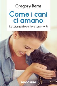 Gregory Berns – Come i cani ci amano (2016)