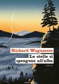 Richard Wagamese - Le stelle si spengono all'alba (2021)
