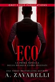 A. Zavarelli – Cuori Spezzati Vol. 1. Eco (2023)