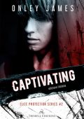 Onley James - Elite Protection Series Vol. 2. Captivating (2023)