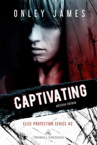 Onley James – Elite Protection Series Vol. 2. Captivating (2023)
