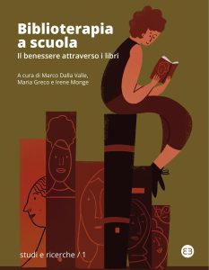 Marco Dalla Valle, Maria Greco, Irene Monge (a cura di) – Biblioterapia a scuola (2023)
