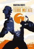 Martina Monti - Cronache delle terre mutate (2023)