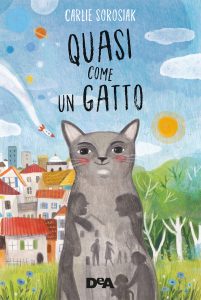 Carlie Sorosiak – Quasi come un gatto (2020)
