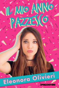 Eleonora Olivieri – Il mio anno pazzesco (2017)
