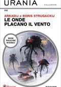 Arkadij Strugackij, Boris Strugackij - Le onde placano il vento (2023)