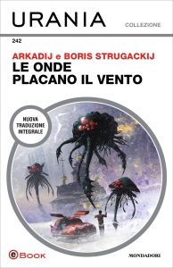 Arkadij Strugackij, Boris Strugackij – Le onde placano il vento (2023)