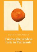 Omer Friedlander - L'uomo che vendeva l'aria in Terrasanta (2023)
