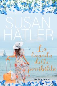 Susan Hatler – Baia della Luna Blu Vol. 1. La locanda delle possibilità (2023)