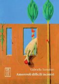 Gabriella Turnaturi - Amorevoli difficili incontri (2018)