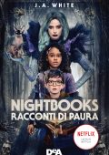 J.A. White - Nightbooks. Racconti di paura (2021)