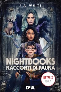 J.A. White – Nightbooks. Racconti di paura (2021)