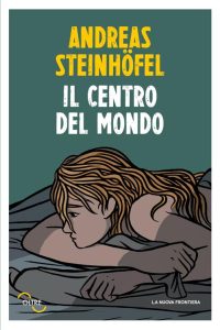 Andreas Steinhöfel – Il centro del mondo (2022)