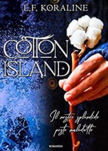 L.F. Koraline – Cotton Island. Il nostro splendido posto maledetto (2023)