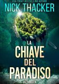 Nick Thacker - Harvey Bennett thrillers Vol. 5. La chiave del paradiso (2023)