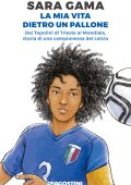 Sara Gama - La mia vita dietro un pallone (2020)