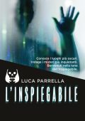 Luca Parrella - L'inspiegabile (2019)