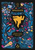 Jude Ellison S. Doyle - Spezzate. Perché ci piace quando le donne sbagliano (2022)