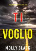 Molly Black - Ti voglio (FBI Rylie Wolf Libro 4) (2023)