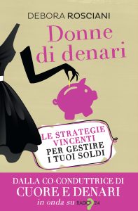 Debora Rosciani – Donne di denari (2015)