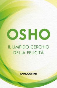 Osho – Il limpido cerchio della felicità (2019)