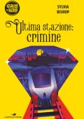 Sylvia Bishop - Ultima stazione: crimine (2020)