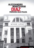 img Alessandro Mantovani - Diaz. Processo alla polizia (2013)