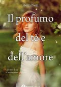 Fiona Neill - Il profumo del tè e dell'amore (2011)