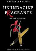 Raffaella Bossi - Un'indagine fragrante (2023)