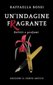 Raffaella Bossi – Un’indagine fragrante (2023)