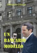 Giampaolo Creazza - Un bancario modello (2017)