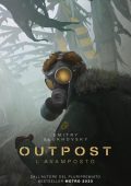 Dmitry Glukhovsky - Outpost. L'avamposto (2022)