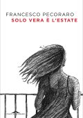 Francesco Pecoraro - Solo vera è l'estate (2023)
