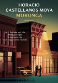 Horacio Castellanos Moya - Moronga (2023)