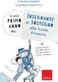 Gianluca Amatori, Francesca Maria Corsi - Il mio primo anno da... Insegnante di Sostegno alla Scuola Primaria (2023)
