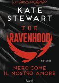 Kate Stewart - The Ravenhood. Nero come il nostro amore (2023)