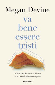 Megan Devine – Va bene essere tristi (2023)