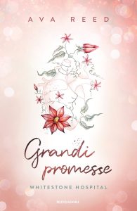 Ava Reed – Whitestone Hospital. Grandi promesse (2023)