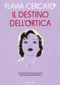 Flavia Cercato - Il destino dell'ortica (2023)