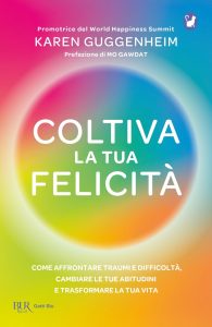 Karen Guggenheim – Coltiva la tua felicità (2023)