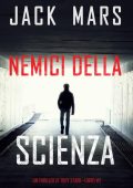 Jack Mars - Troy Stark 2. Nemici della scienza (2022)