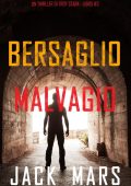 Jack Mars - Troy Stark 3. Bersaglio malvagio (2022)