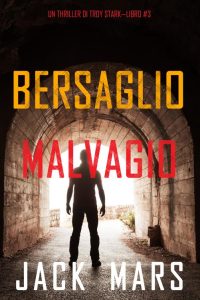 Jack Mars – Troy Stark 3. Bersaglio malvagio (2022)